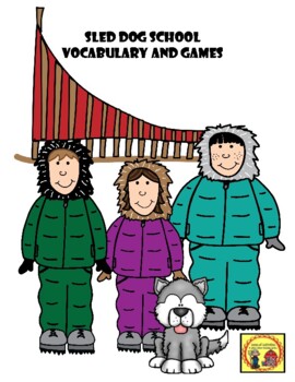 Sled Dog School Vocabulary and 7 Vocabulary Games plus Crossword Puzzle