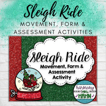 Preview of Sleigh Ride Movement, Form and Assessment Activities