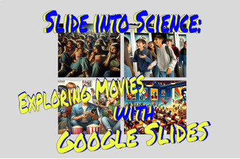 Preview of Slide into Science: Exploring Movies with Google Slides