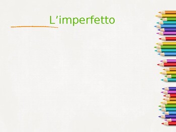 Preview of Slide show presentation: L'imperfetto