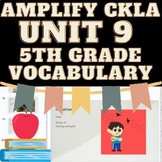 Slides for 5th Grade Unit 9 Vocabulary Amplify CKLA Compan