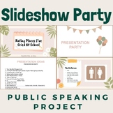 Slideshow Party: Presentation & Public Speaking Skills Project
