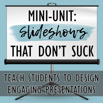 Preview of Slideshows That Don't Suck Mini Unit: Engaging, Visually Appealing Presentations