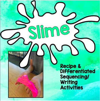 Preview of Slime Science Experiment and Differentiated Sequence Writing Activity