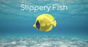 Preview of Slippery Fish- Song & Game (action verbs, he/she pronouns, sea vocab)
