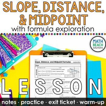 Preview of Slope, Distance, and Midpoint Notes and Practice with Formula Exploration
