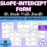 Slope-Intercept Form Differentiated Worksheets BUNDLE 8th 