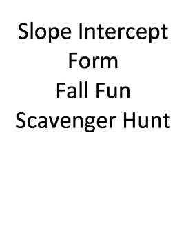 Preview of Slope Intercept Form Fall Fun Scavenger Hunt