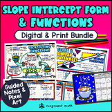 Slope Intercept Form & Functions Guided Notes & Pixel Art 
