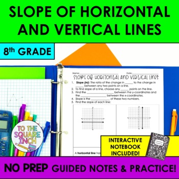Preview of Slope of Horizontal and Vertical Lines Notes & Practice | Guided Notes