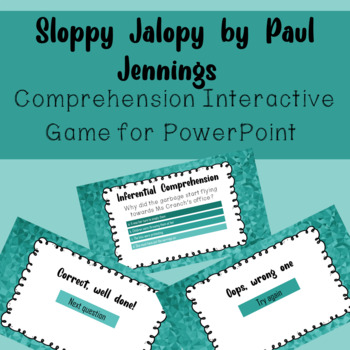 Preview of Sloppy Jalopy by Paul Jennings - Interactive Comprehension Game - PowerPoint