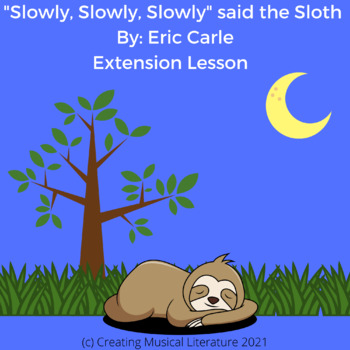 Preview of Slow Tempo Lesson Using "Slowly, Slowly, Slowly" said the Sloth Book