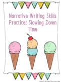 Narrative Writing Skills Practice Worksheets: Slowing Down Time