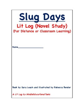 Preview of Slug Days Lit Log (Novel Study) (For Distance or Classroom Learning)