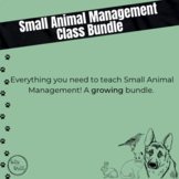 Small Animal Management Class Bundle