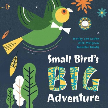 Preview of Small Bird’s Big Adventure – another great picture book