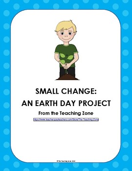 Preview of Small Change Earth Day Project Plan, Student Guide, Rubric, Sway, Florida Gifted