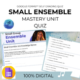 Small Ensemble Mastery Quiz Self Grading Google Forms™