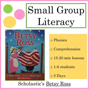 Preview of Small Group 3-Day Reading Lesson Plan: Betsy Ross