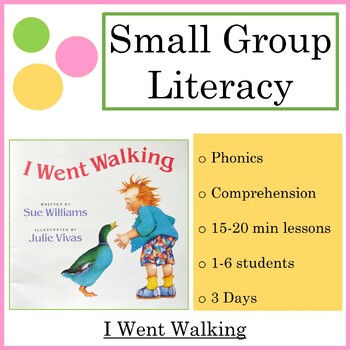 Preview of Small Group 3-Day Reading Lesson Plan: I Went Walking