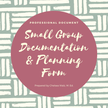 Preview of Small Group Documentation and Planning Form