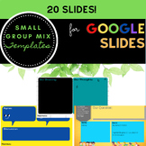 Small Group Google Slides Mix