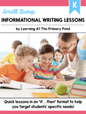 Small Group Informational Writing Lessons for Kindergarten