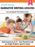 Small Group Narrative Writing Lessons for First Grade