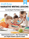 Small Group Narrative Writing Lessons for Kindergarten