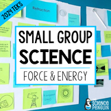 Small Group Science | Circuits, Energy, Light, Force and M