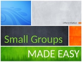 Small Groups Made Easy