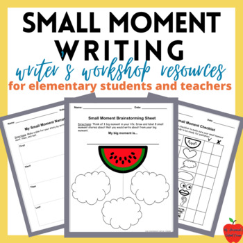 Preview of Small Moment Narrative Writing Resource Pack | Checklists & Graphic Organizers