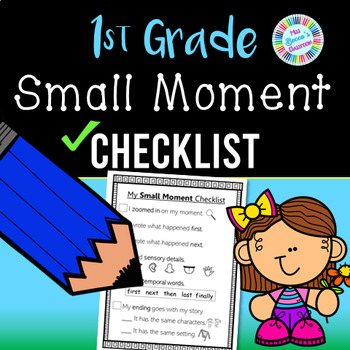 Preview of Small Moment Checklist: 1st grade writing standards-aligned - PDF and digital!!