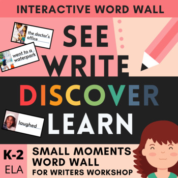 Preview of Small Moments Writers Workshop Toolkit - Visual and Interactive Word Wall
