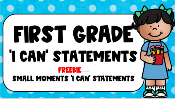 Preview of Small Moments- Writers Workshop- 'I CAN' Statements (FREEBIE) 1st grade