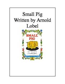 Preview of Small Pig by Arnold Lobel: Vocabulary & Comprehension Questions