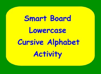 Preview of Smart Board Lowercase Cursive Handwriting Activity
