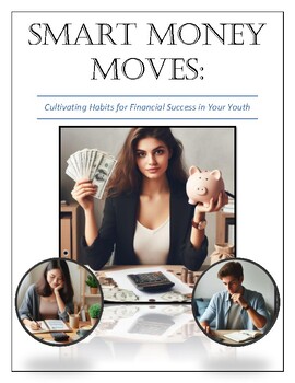 Preview of Smart Money Moves: Creating Habits for Financial Success in Your Youth