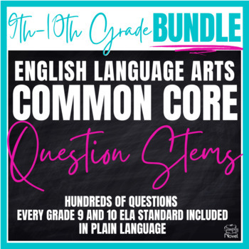 Preview of Common Core Question Stems 9th and 10th Grade ELA BUNDLE - Over 800 Questions