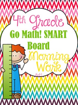 Preview of Interactive Smart Board Morning Work Math & ELA 4th Grade Go Math! Ch. 1-2 SET 1