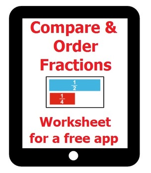 Preview of Compare and Order Fractions - Worksheet for a Free App