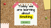 Smoking (Google Slides): dangers, ingredients, peer/media 