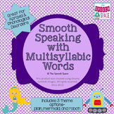 Smooth Speaking with Multisyllable Words