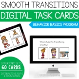 Smooth Transitions- Behavior Basics Digital Task Cards