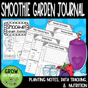 Preview of Smoothie Garden Journal, Planting, Nutrition, Recipe, School Garden Writing