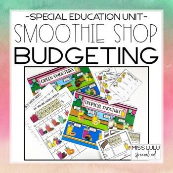 Preview of Smoothie Shop Budgeting Unit for Special Education