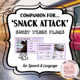 Snack Attack: Short Video Companion and Lesson Plans for S