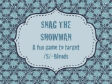 Snag the Snowman! A Game to Target S-Blends