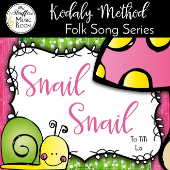 Preview of Snail Snail - Ta TiTi, La - Kodaly Method Folk Song File