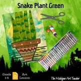 Snake Plant Green Art Lesson - Elementary Painting Project